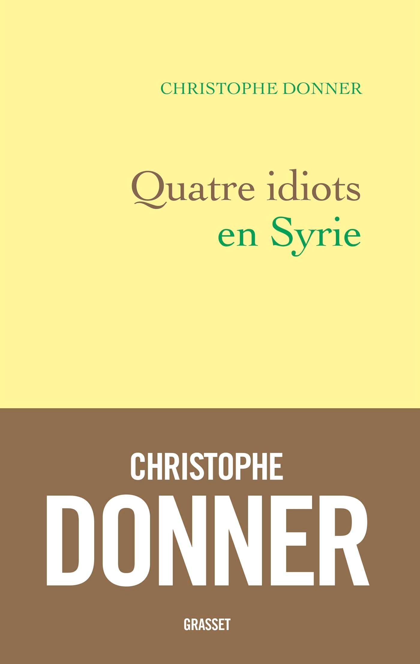 Quatre idiots en Syrie (9782246822790-front-cover)