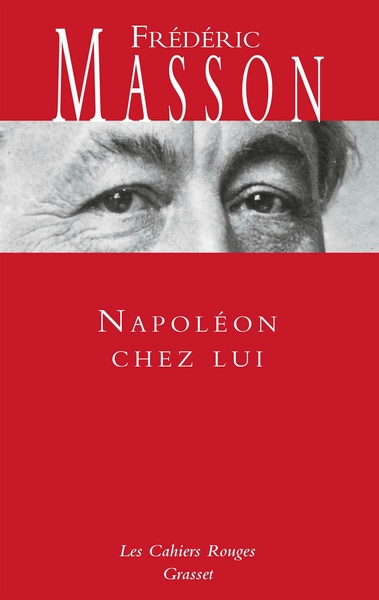 Napoléon chez lui, Les cahiers rouges (9782246826613-front-cover)