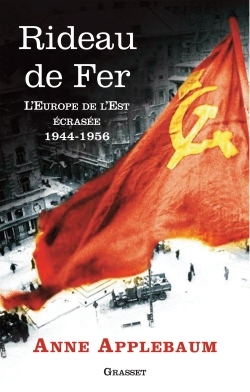 Rideau de fer, L'Europe de l'Est écrasée (1944-1956) - Traduit de l'anglais par P.E. Dauzat (9782246804826-front-cover)