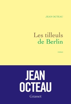 Les tilleuls de Berlin, premier roman (9782246811022-front-cover)
