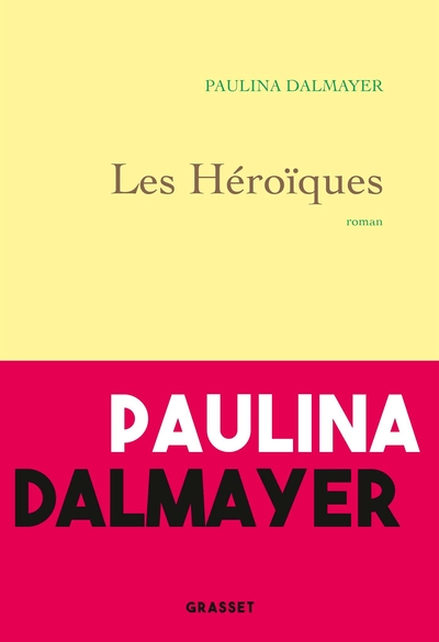 Les héroïques, roman (9782246820147-front-cover)
