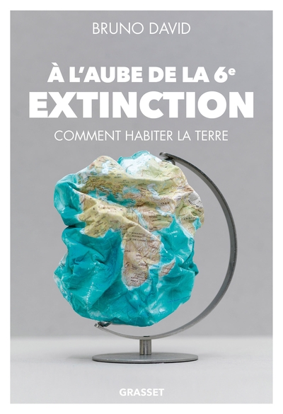 A l'aube de la 6e extinction, Comment habiter la Terre (9782246820123-front-cover)