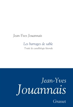 Les barrages de sable, Traité de castellologie littorale - Collection littéraire dirigée par Martine Saada (9782246851974-front-cover)