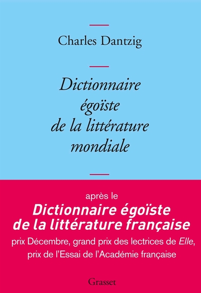 Dictionnaire égoïste de la littérature mondiale (9782246820741-front-cover)