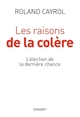 Les raisons de la colère, L'élection de la dernière chance (9782246862475-front-cover)