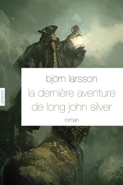 La dernière aventure de Long John Silver, roman - traduit de l'italien par Camille Paul (9782246810698-front-cover)
