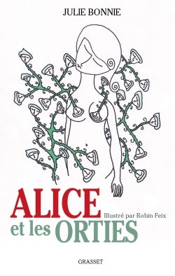 Alice et les orties, illustré par Robin Feix (9782246862604-front-cover)