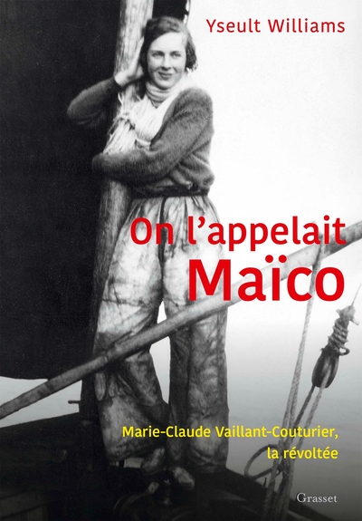 On l'appelait Maïco, Marie-Claude Vaillant-Couturier, la révoltée (9782246822028-front-cover)
