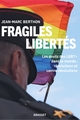 Fragiles libertés, Les droits LGBT+ dans le monde : Révolutions et contre-Révolutions (9782246843375-front-cover)