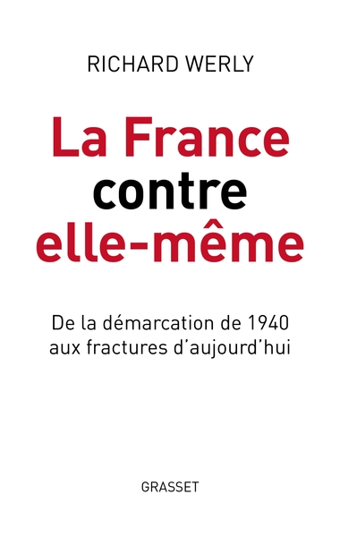La France contre elle-même, De la démarcation de 1940 aux fractures d'aujourd'hui (9782246829799-front-cover)