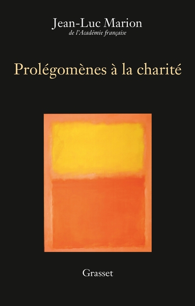 Prolégomènes à la charité, Edition définitive (9782246818632-front-cover)