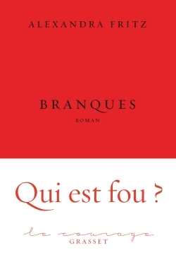 Branques, premier roman - collection Le Courage dirigée par Charles Dantzig (9782246861652-front-cover)