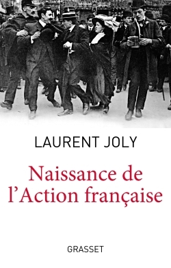Naissance de l'Action Française, Collection dirigée par Patrick Weil (9782246811602-front-cover)