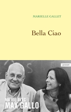 Bella Ciao, Ma vie avec Max Gallo (9782246863724-front-cover)