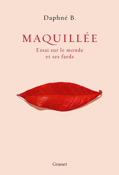 Maquillée, Essai sur le monde et ses fards (9782246827917-front-cover)