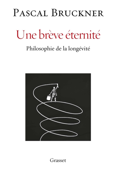 Une brève éternité, Philosophie de la longévité (9782246821854-front-cover)