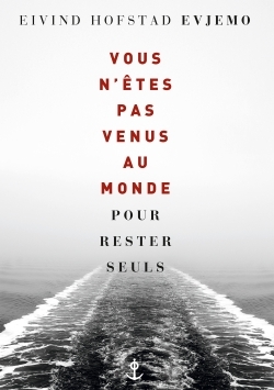 Vous n'êtes pas venus au monde pour rester seuls (9782246863656-front-cover)