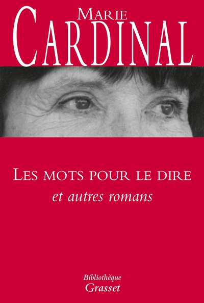 Les mots pour le dire et autres romans, Collection Bibliothèque (9782246803560-front-cover)