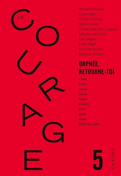Le Courage n°5 / Orphée retourne toi, Revue annuelle dirigée par Charles Dantzig (9782246821014-front-cover)