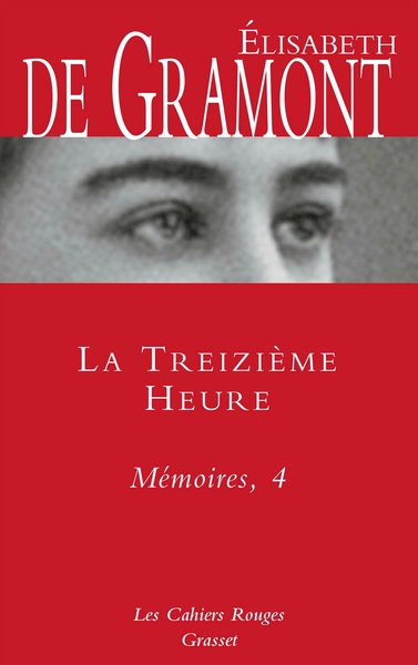 La treizième heure - Mémoires, 4, Les Cahiers Rouges (9782246823094-front-cover)