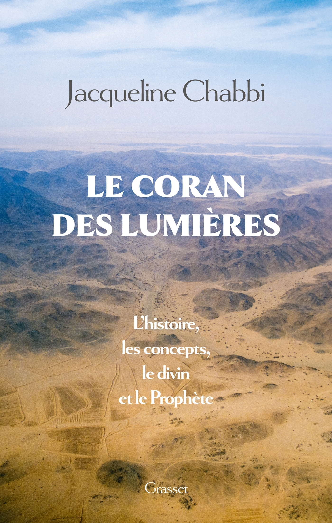 Le Coran des Lumières, L'histoire, les concepts, le divin et le Prophète (9782246840077-front-cover)