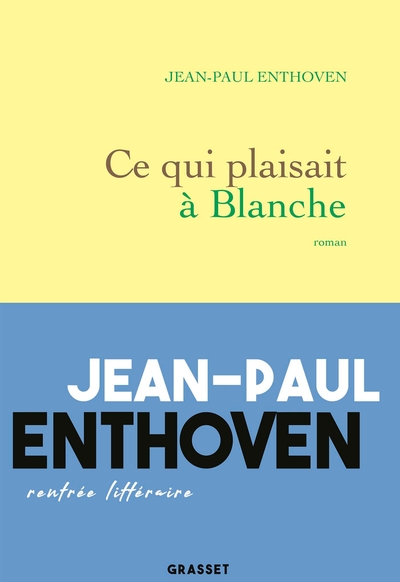 Ce qui plaisait à Blanche (9782246802884-front-cover)