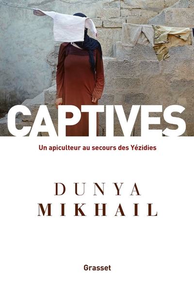 Captives, Un apiculteur au secours des Yézidies (9782246821533-front-cover)