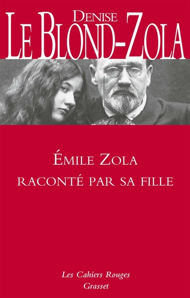 Zola raconté par sa fille - Inédit, Les Cahiers Rouges (9782246820376-front-cover)