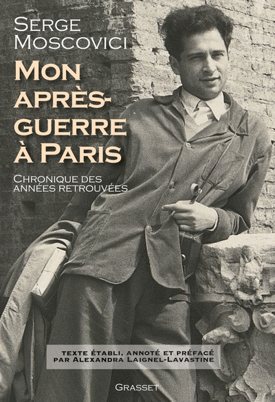 Mon après-guerre à Paris, Chronique des années retrouvées - Texte établi, présenté et annoté par Alexandra Laignel-Lavastine (9782246820727-front-cover)