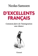 D'excellents Français, Comment faire de l'immigration une chance (9782246841241-front-cover)