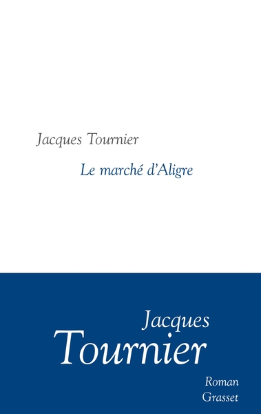Le marché d'Aligre, roman - collection littéraire dirigée par Martine Saada (9782246803881-front-cover)