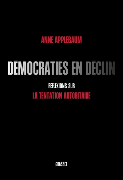 Démocraties en déclin, Réflexions sur la tentation autoritaire (9782246855125-front-cover)