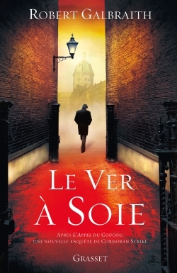 Le ver à soie, roman - traduit de l'anglais par Florianne VIdal (9782246810667-front-cover)
