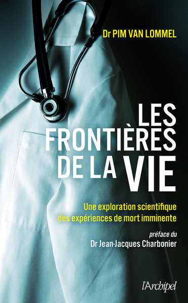 Les frontières de la vie - Une exploration scientifique des expériences de mort imminente (9782381950860-front-cover)