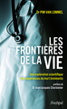 Les frontières de la vie - Une exploration scientifique des expériences de mort imminente (9782381950860-front-cover)