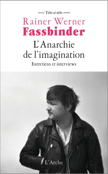 L'Anarchie de l'imagination, Entretiens et interviews (9782381980188-front-cover)