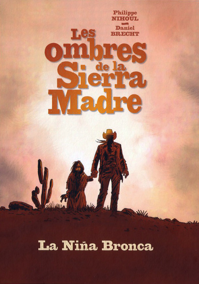 LES OMBRES DE LA SIERRA MADRE T1 (9782875354266-front-cover)