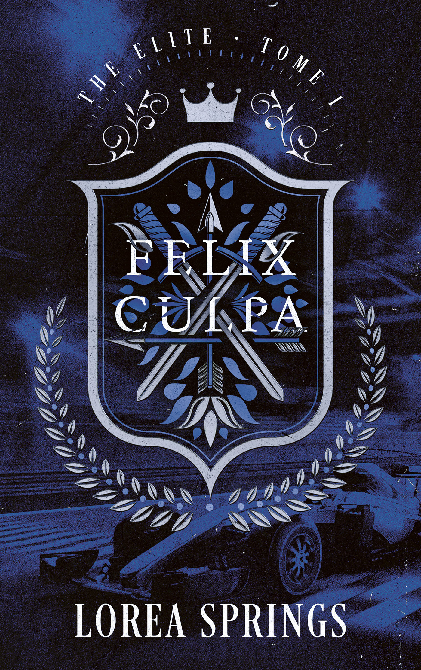 Felix Culpa -  The Elite Tome 1, La nouvelle romance de Lorea Springs, autrice de Under the Ice (9782017335177-front-cover)