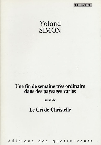 Une Fin de Semaine Tres Ordinaire dans des Paysages..., Le Cri de Christelle (9782907468640-front-cover)
