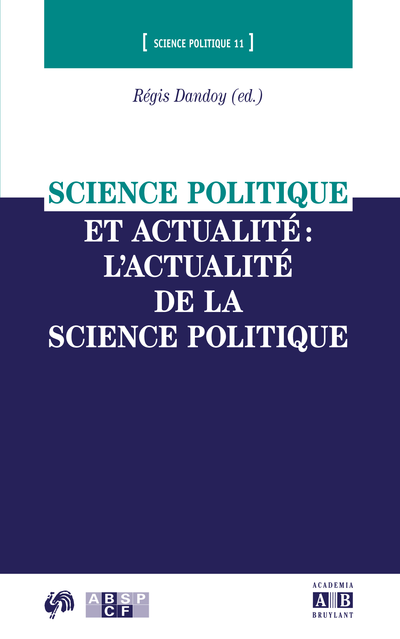 Science politique et actualité : l'actualité de la science politique (9782872099870-front-cover)