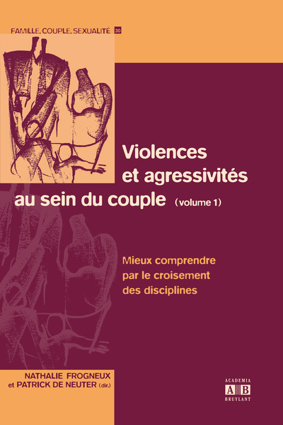 Violences et agressivités au sein du couple (Volume 1), Mieux comprendre par le croisement des disciplines (9782872099122-front-cover)