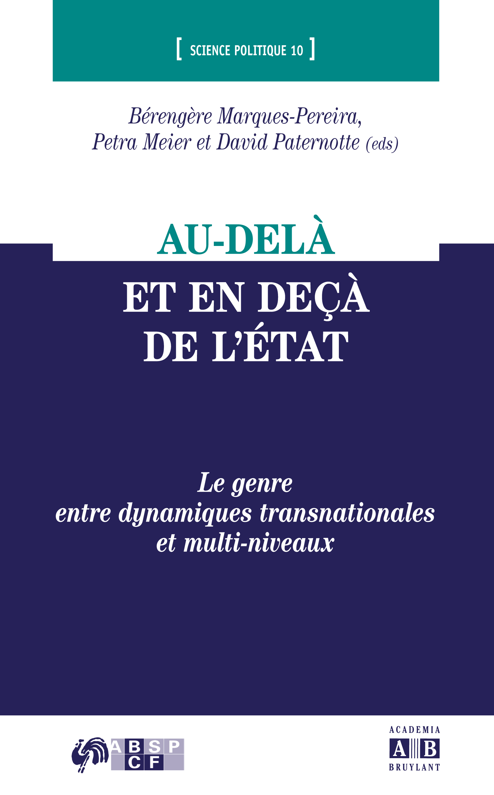 Au-delà et en deçà de l'Etat, Le genre entre dynamiques transnationales et multi-niveaux (9782872099702-front-cover)