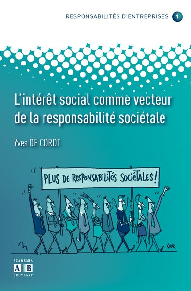 L'INTERET SOCIAL COMME VECTEUR DE LA RESPONSABILITE SOCIETALE (9782872099153-front-cover)