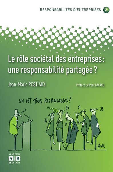 LE ROLE SOCIETAL DES ENTREPRISES: UNE RESPONSABILITE PARTAGEE? (9782872099184-front-cover)
