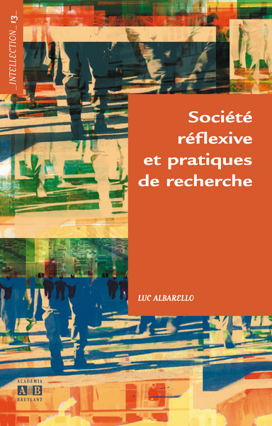 Société réflexive et pratiques de recherche (9782872099986-front-cover)