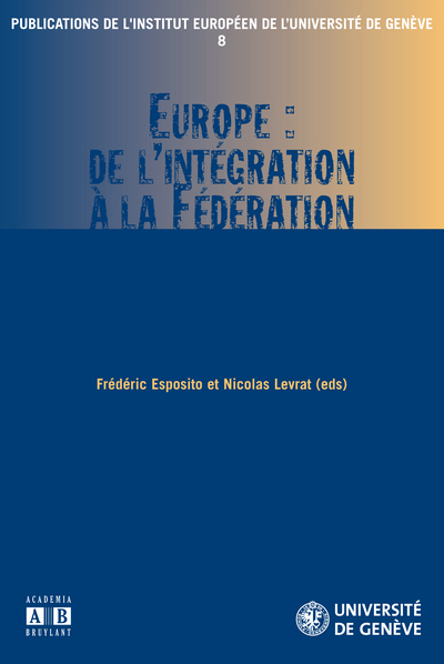 Europe : de l'intégration à la Fédération (9782872099757-front-cover)