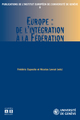 Europe : de l'intégration à la Fédération (9782872099757-front-cover)