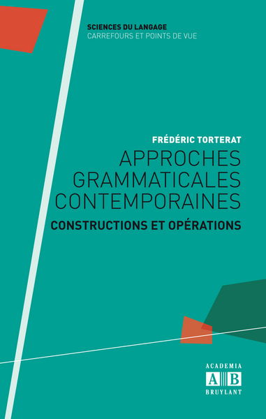 Approches grammaticales contemporaines, Constructions et opérations (9782872099955-front-cover)