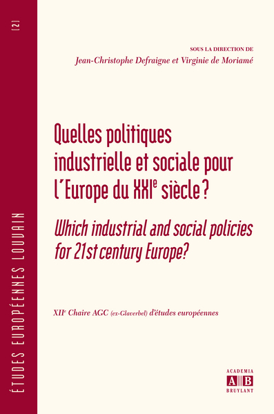 QUELLES POLITIQUES INDUSTRIELLE ET SOCIALE POUR L'EUROPE DU XXIe SIECLE? (9782872099245-front-cover)
