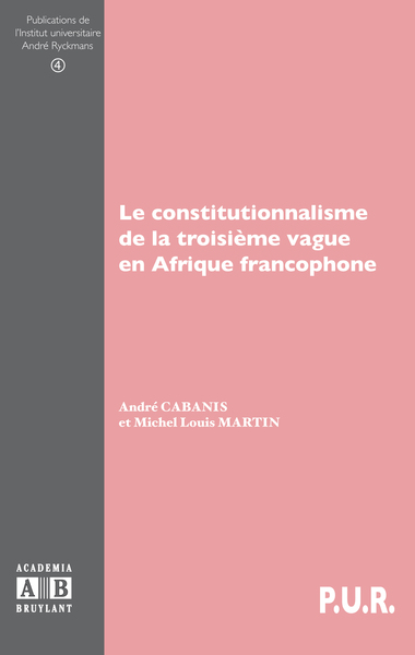 Le constitutionnalisme de la troisième vague en Afrique francophone (9782872099719-front-cover)